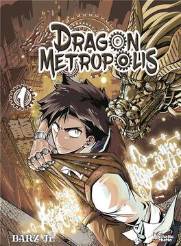 Couverture du livre : Dragon Metropolis, Tome 1