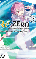 Re:Zero - Re:Life in a different world from zero - Troisème arc : Truth of Zero, Tome 8