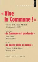 Vive la Commune ! suivi de La commune est proclamée et de La Guerre civile en France