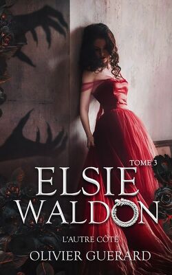 Couverture de Elsie Waldon, Tome 3 : L'Autre côté