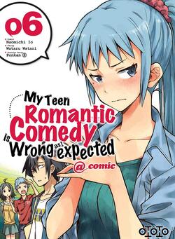 Couverture de My teen romantic comedy is wrong as I expected, Tome 6 (Manga)