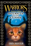 Warriors, Field Guide : Secrets of the Clans