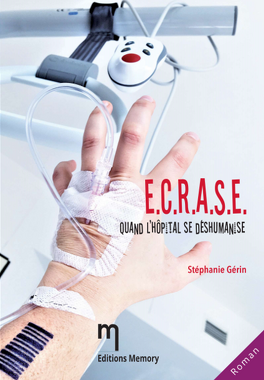 Couverture du livre : E.C.R.A.S.E. - Quand l'hôpital se déshumanise