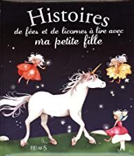 Couverture de Histoires de fées et de licornes à lire avec ma petite fille