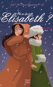 Les Sœurs Espérance, Tome 2 : Où es-tu Elisabeth ?
