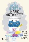 Au service secret de Marie-Antoinette, Tome 2 : Pas de répit pour la reine