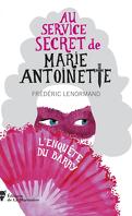 Au service secret de Marie-Antoinette, Tome 1 : L'Enquête du Barry