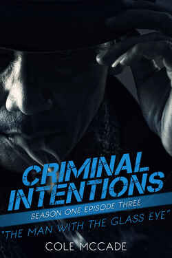 Couverture de Criminal Intentions: Season One, Tome 3 :The Man with the Glass Eye
