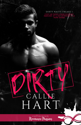 Couverture du livre : Dirty Nasty Freaks, Tome 1 : Dirty
