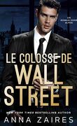 Le Colosse de Wall Street, Tome 1