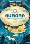 Aurora, Tome 1 : L'Expédition fantastique
