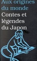Aux origines du monde : Contes et légendes du Japon