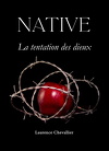Native, Tome 3 : La Tentation des Dieux