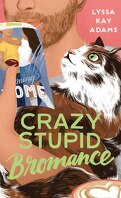 The Bromance Book Club, Tome 3 : Crazy Stupid Romance