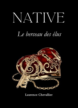 Couverture du livre : Native, Tome 1 : Le Berceau des élus