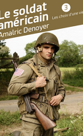 Le Soldat américain, Tome 3 : Les Choix d'une vie