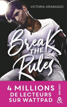 Couverture du livre : Libère-moi de toi, Tome 1 : Break the Rules