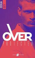 Over Protected, Tome 2 : Man in fire