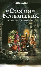 Le Donjon de Naheulbeuk, Tome 0 : A l'aventure, compagnons