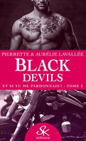  Black Devils, Tome 2 : Et si tu me pardonnais ?