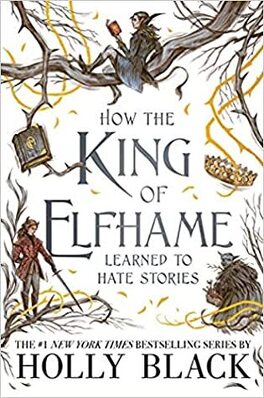 Couverture du livre : The Folk of the Air, Tome 3,5 : How the King of Elfhame Learned to Hate stories