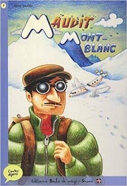 Couverture de Contes alpins, Tome 7 : Maudit Mont-Blanc