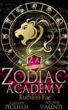 Supernatural Beasts and Bullies, Tome 2 : Zodiac Academy: Ruthless Fae