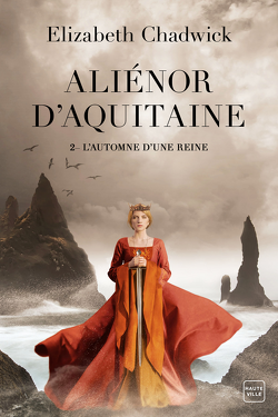 Couverture de Aliénor d'Aquitaine, Tome 2 : L'Automne d'une Reine