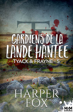 Couverture de Tyack & Frayne, Tome 5 : Gardiens de la lande hantée