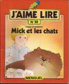  J'aime lire, nº 30 : Mick et les chats