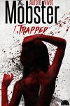 couverture The Mobster, Tome 1 : Trapped