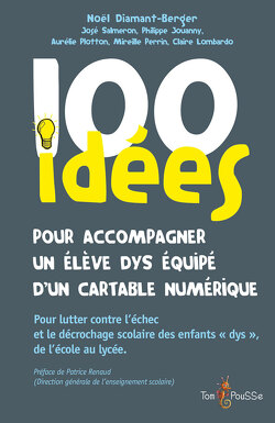 Couverture de 100 idées pour accompagner un élève dys équipé d'un cartable numérique