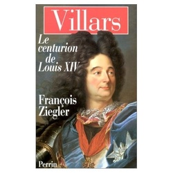 Couverture de Villars, le centurion de Louis XIV