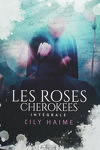 couverture Les Roses cherokees (Intégrale)
