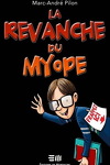 couverture Le Myope, Tome 1 : La Revanche du myope