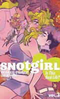 Snotgirl, Tome 3 : Is This Real Life?