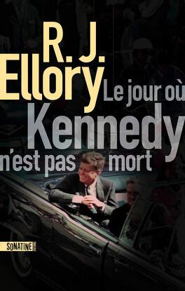 Couverture du livre : Le jour où Kennedy n'est pas mort