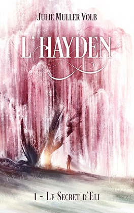 Couverture du livre : L'Hayden, Tome 1 : Le secret d'Eli