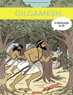 Couverture de La Mythologie en BD, Tome 13 : Gilgamesh