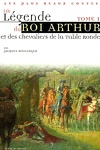 couverture La légende du roi Arthur, Tome 1 et des chevaliers de la table ronde