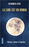 La lune est un roman - Histoire, mythes & légendes