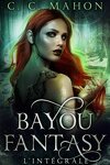 couverture Bayou Fantasy (Intégrale)