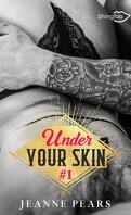 Under Your Skin, Tome 1