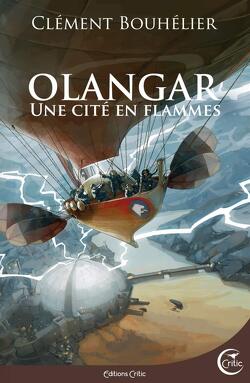Couverture de Olangar, Tome 2 : Une cité en flammes
