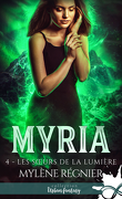 Myria, Tome 4 : Les Sœurs de la lumière