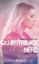 Quarterback versus nerd, Tome 1 : Carter