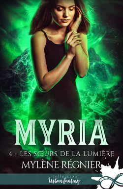 Couverture de Myria, Tome 4 : Les Sœurs de la lumière