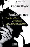 Etudes en noir, les dernières aventures de Sherlock Holmes