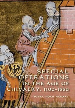 Couverture de Special Operations in the Age of Chivalry, 1100-1550
