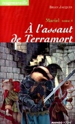 Mariel, tome 4 : A l'assaut de Terramort